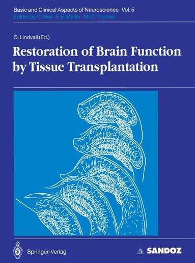 Olle Lindvall - Restoration of Brain Function by Tissue Transplantation, Häftad