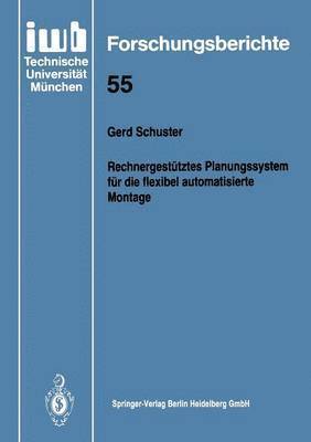 Rechnergesttztes Planungssystem fr die flexibel automatisierte Montage 1