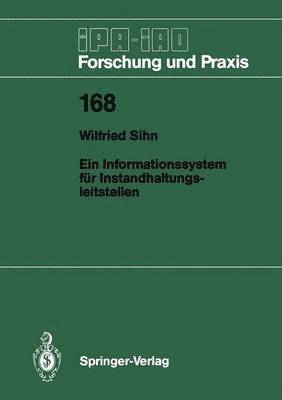 Wilfried Sihn - Ein Informationssystem für Instandhaltungsleitstellen, Häftad