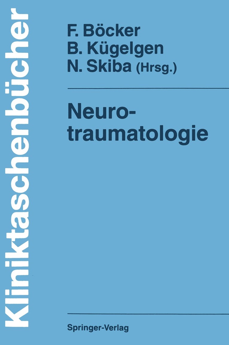Felix Böcker, Bernhard Kügelgen, Norbert Skiba - Neurotraumatologie, Häftad