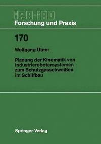 bokomslag Planung der Kinematik von Industrierobotersystemen zum Schutzgasschweien im Schiffbau