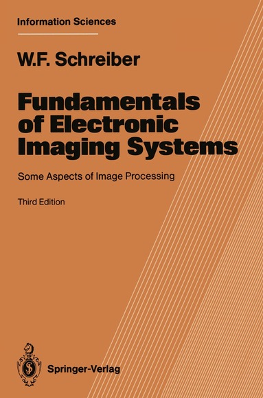 William F. Schreiber - Fundamentals of Electronic Imaging Systems, Häftad