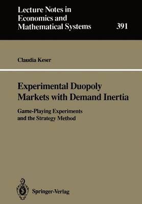 Experimental Duopoly Markets with Demand Inertia 1