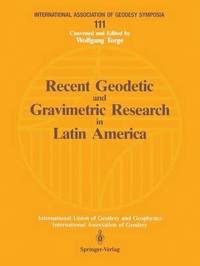 bokomslag Recent Geodetic and Gravimetric Research in Latin America