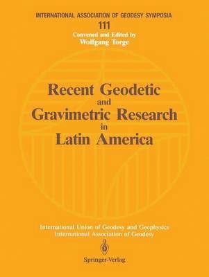 Recent Geodetic and Gravimetric Research in Latin America 1