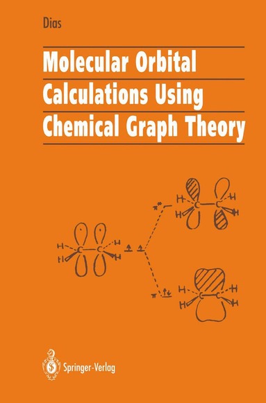 Jerry R. Dias - Molecular Orbital Calculations Using Chemical Graph Theory, Häftad