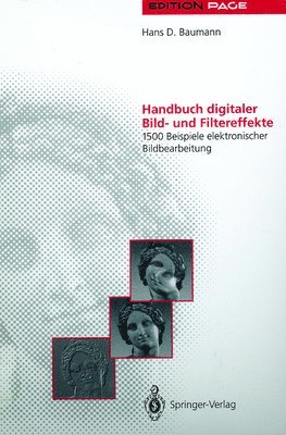 Hans D Baumann - Handbuch Digitaler Bild- Und Filtereffekte, Inbunden