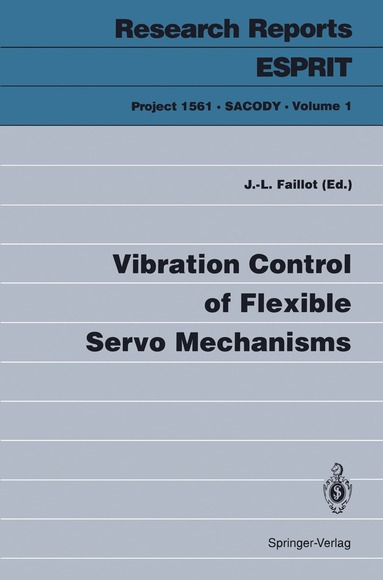 Jean-Luc Faillot - Vibration Control of Flexible Servo Mechanisms, Häftad