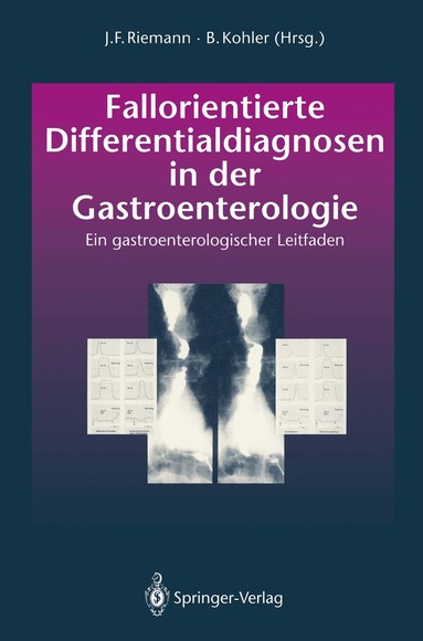 J.F. Riemann, B. Kohler - Fallorientierte Differentialdiagnosen in der Gastroenterologie, Häftad
