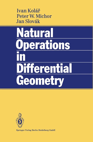 Ivan Kolar, Peter W. Michor, Jan Slovak - Natural Operations in Differential Geometry, Inbunden