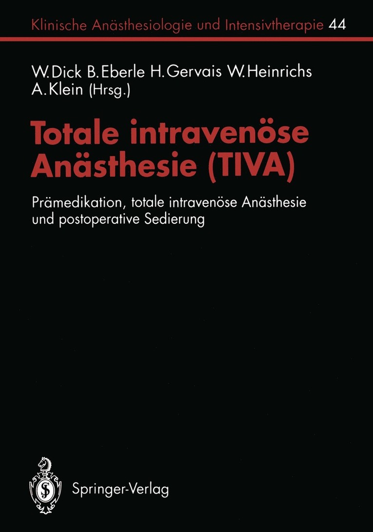 W. Dick, B. Eberle, H. Gervais, W. Heinrichs, A. Klein - Totale intravenöse Anästhesie (TIVA), Häftad
