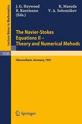 John G. Heywood, Kyuya Masuda, Reimund Rautmann, Vsevolod A. Solonnikov - Navier-Stokes Equations II - Theory and Numerical Methods, Häftad