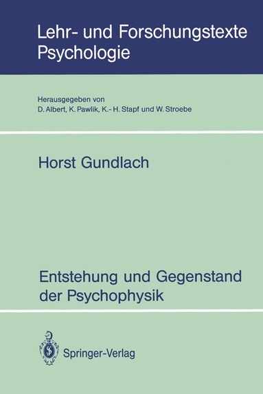 Horst Gundlach - Entstehung und Gegenstand der Psychophysik, Häftad
