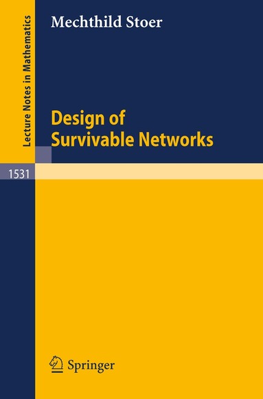 Mechthild Stoer - Design of Survivable Networks, Häftad