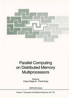 Parallel Computing on Distributed Memory Multiprocessors 1