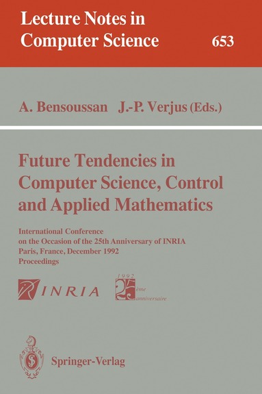 Alain Bensoussan, Jean-Pierre Verjus - Future Tendencies in Computer Science, Control and Applied Mathematics, Häftad