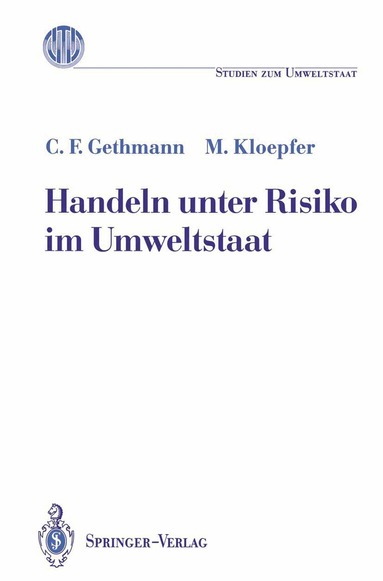 Carl F. Gethmann, Michael Kloepfer - Handeln unter Risiko im Umweltstaat, Häftad