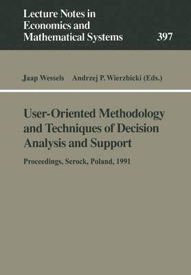 User-Oriented Methodology and Techniques of Decision Analysis and Support 1