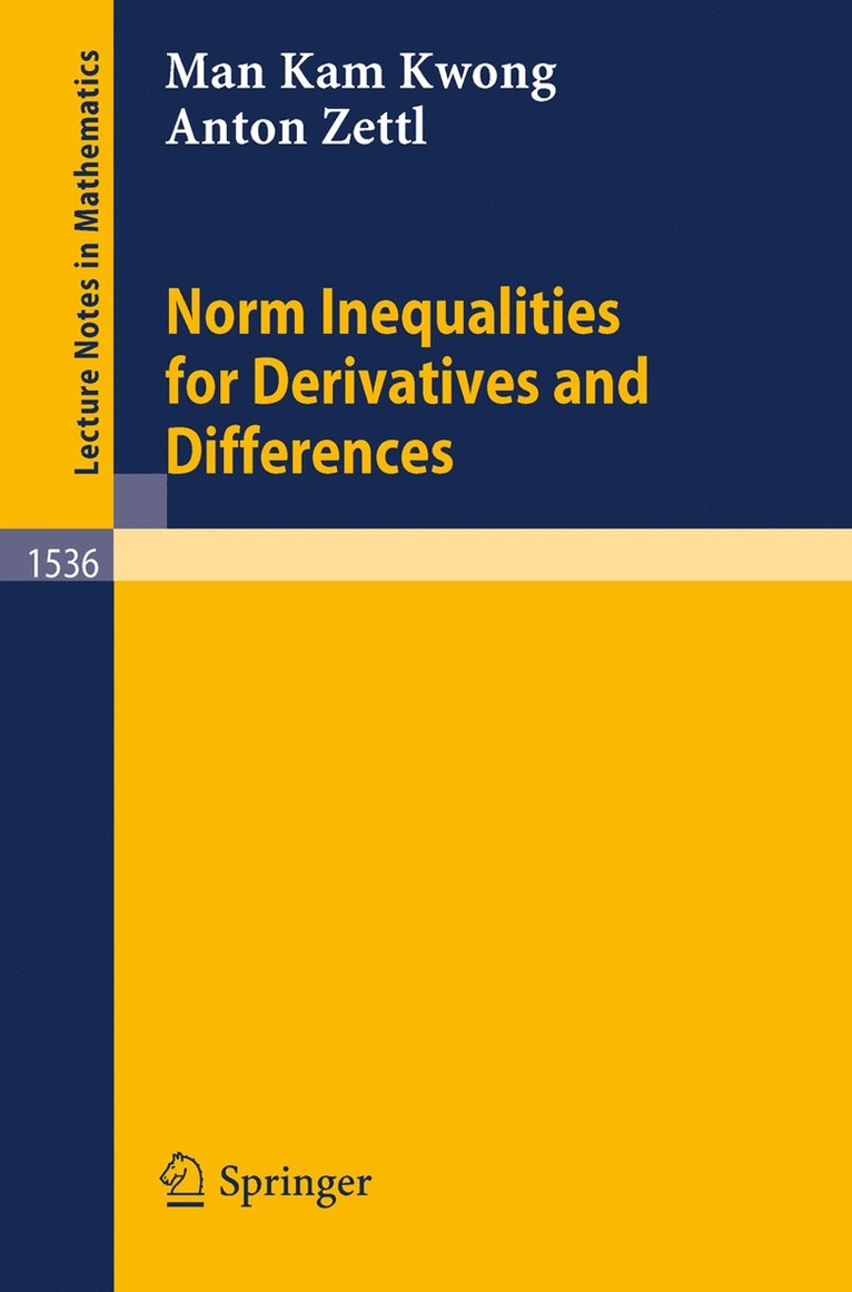 Man K. Kwong, Anton Zettl - Norm Inequalities for Derivatives and Differences, Häftad