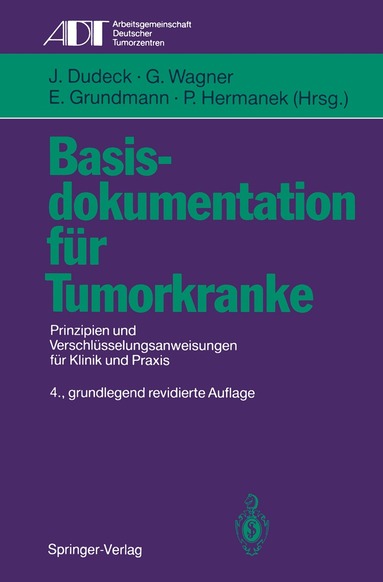 J. Dudeck, G. Wagner, E. Grundmann, P. Hermanek - Basisdokumentation für Tumorkranke, Häftad