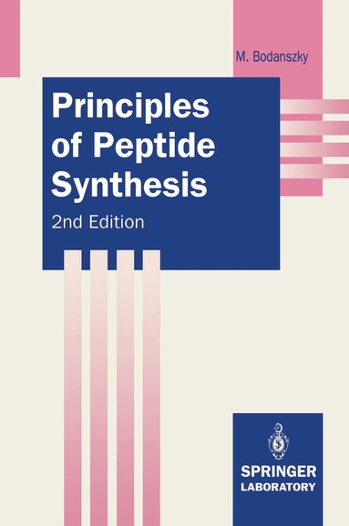 Miklos Bodanszky - Principles of Peptide Synthesis, Häftad