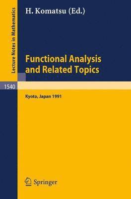 Functional Analysis and Related Topics, 1991 1