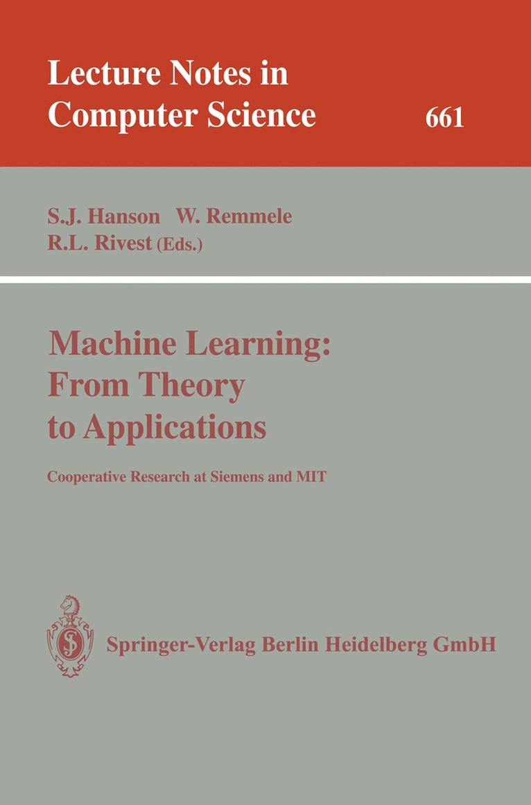 Stephen Jose Hanson, Werner Remmele, Ronald L. Rivest, Stephen J. Hanson - Machine Learning: From Theory to Applications, Häftad