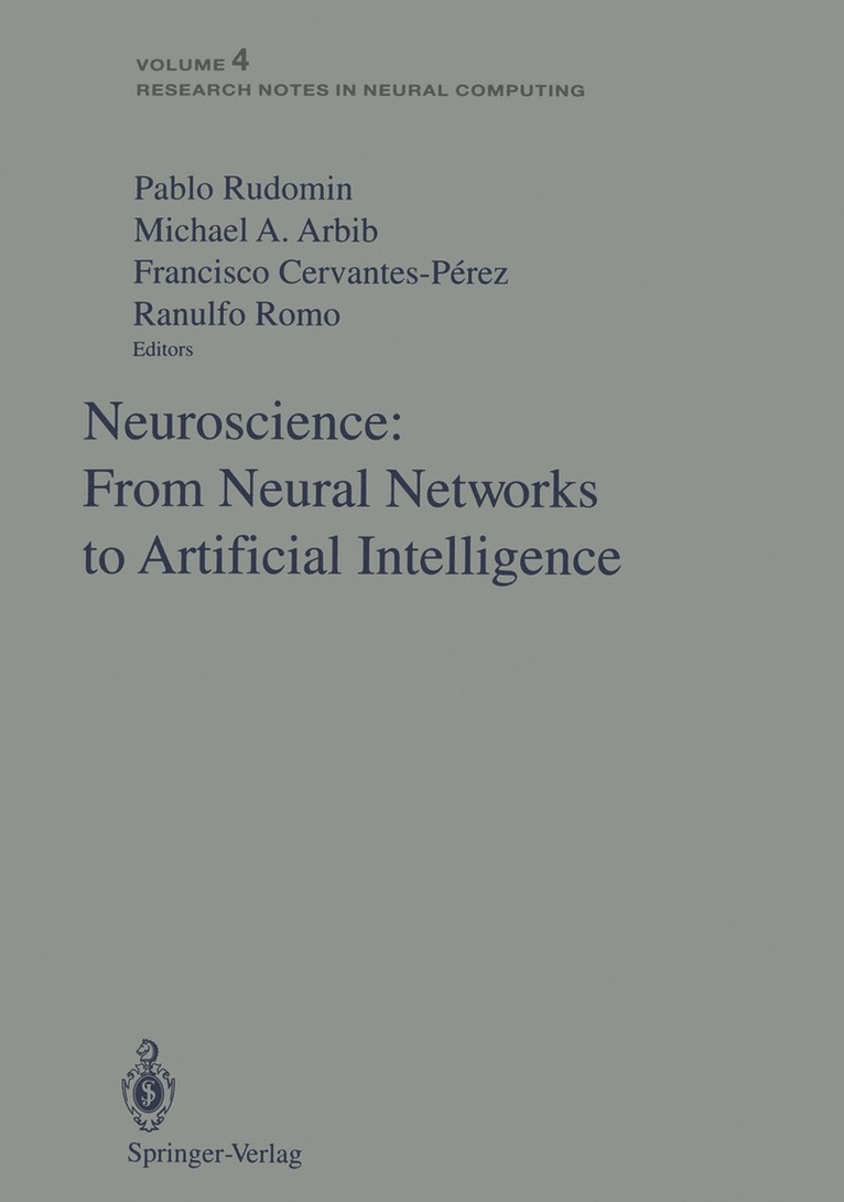 Pablo Rudomin, Michael A. Arbib, Francisco Cervantes-Perez, Ranulfo Romo - Neuroscience: From Neural Networks to Artificial Intelligence, Häftad