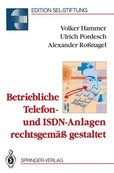 Volker Hammer, Ulrich Pordesch, Alexander Roßnagel - Betriebliche Telefon- und ISDN-Anlagen rechtsgemäß gestaltet, Häftad