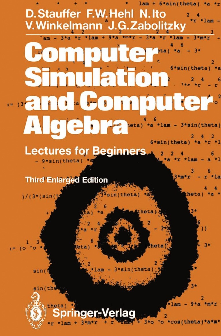 Dietrich Stauffer, Friedrich W Hehl, Nobuyasu Ito, Volker Winkelmann, John G. Zabolitzky, Friedrich W. Hehl, D. Stauffer - Computer Simulation and Computer Algebra, Häftad