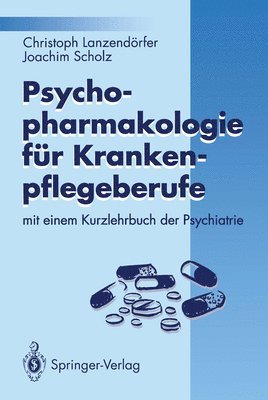 Christoph Lanzendörfer, Joachim Scholz - Psychopharmakologie für Krankenpflegeberufe, Häftad