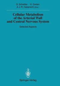 bokomslag Cellular Metabolism of the Arterial Wall and Central Nervous System