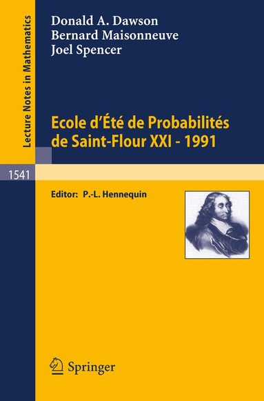 Donald A. Dawson, Bernard Maisonneuve, Joel Spencer, Paul-Louis Hennequin - Ecole d'Ete de Probabilites de Saint-Flour XXI - 1991, Häftad