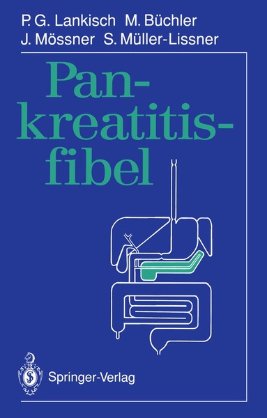 P.G. Lankisch, M. Büchler, J. Mössner, S. Müller-Lissner, P.G. Lankisch, M. Büchler - Pankreatitisfibel, Häftad