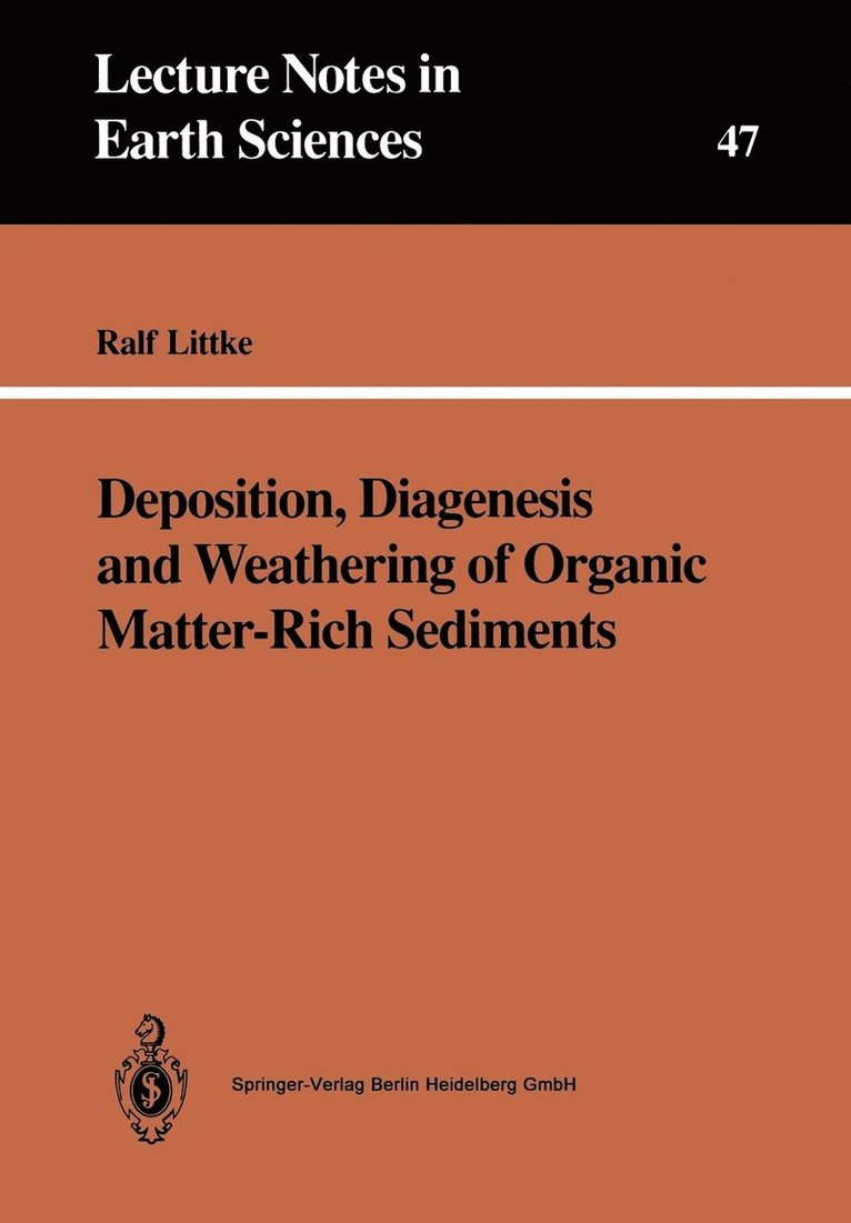 Deposition, Diagenesis and Weathering of Organic Matter-Rich Sediments 1
