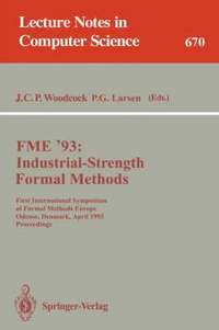 bokomslag FME '93: Industrial-Strength Formal Methods