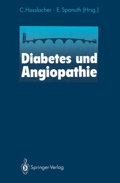 C. Hasslacher, Eberhard Spanuth - Diabetes und Angiopathie, Häftad