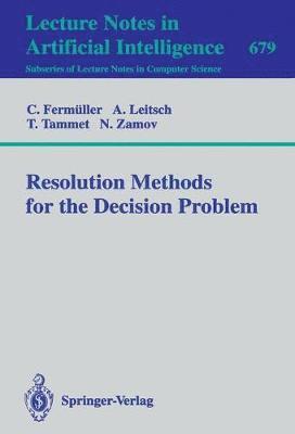 Resolution Methods for the Decision Problem 1