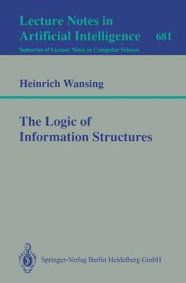 bokomslag The Logic of Information Structures
