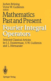 bokomslag Mathematics Past and Present Fourier Integral Operators