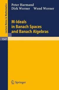 bokomslag M-Ideals in Banach Spaces and Banach Algebras