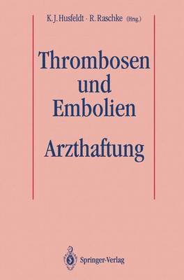 Thrombosen und Embolien: Arzthaftung 1