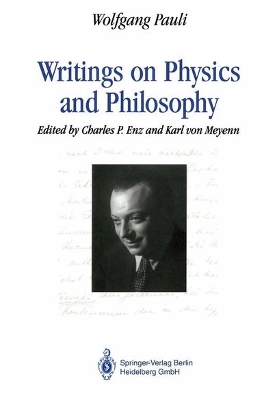 Wolfgang Pauli, Charles P. Enz, Karl v. Meyenn - Writings on Physics and Philosophy, Inbunden