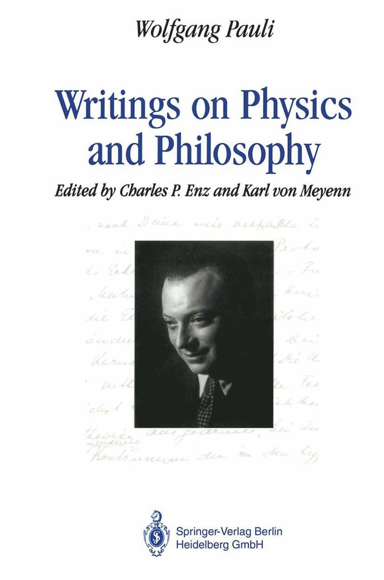 Wolfgang Pauli, Charles P. Enz, Karl v. Meyenn, Karl V. Meyenn - Writings on Physics and Philosophy, Inbunden