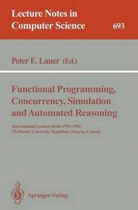 bokomslag Functional Programming, Concurrency, Simulation and Automated Reasoning