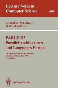 bokomslag PARLE '93 Parallel Architectures and Languages Europe