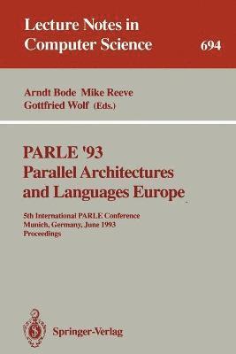PARLE '93 Parallel Architectures and Languages Europe 1