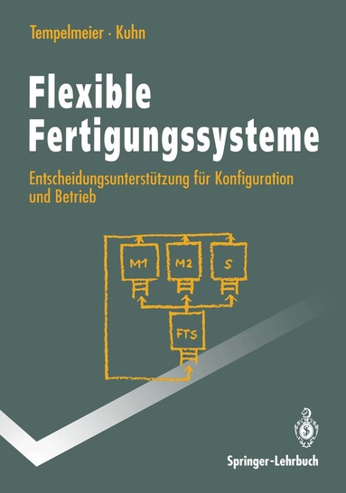 Horst Tempelmeier, Heinrich Kuhn - Flexible Fertigungssysteme, Häftad