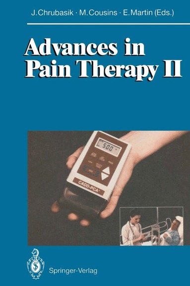 Joachim Chrubasik, M.J. Cousins, E. Martin - Advances in Pain Therapy II, Häftad