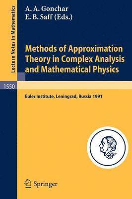 Methods of Approximation Theory in Complex Analysis and Mathematical Physics 1